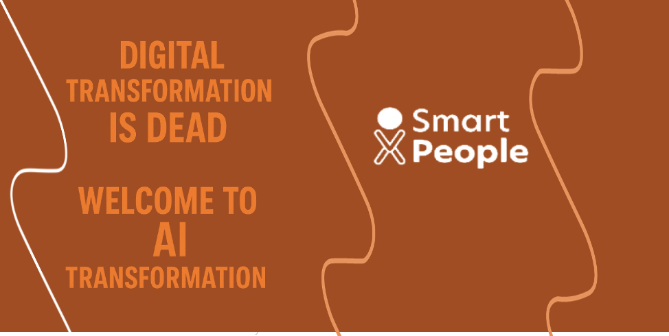 AI transformation in business – SmartPeople explains why digital transformation is over